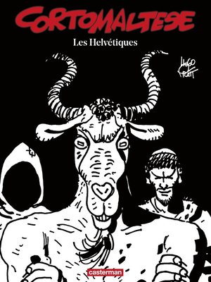 cover image of Corto Maltese (Tome 11)--Les Helvétiques (édition enrichie noir et blanc)
